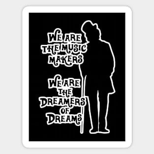 Willy Wonka Music Makers Dreamers of Dreams - White Outline Magnet